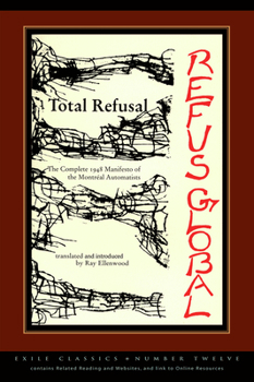 Paperback Total Refusal, Refus Global: The Manifesto of the Montreal Automatists Book