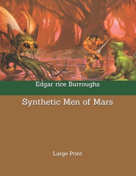 Synthetic Men of Mars: Large Print