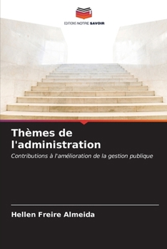 Thèmes de l'administration (French Edition)