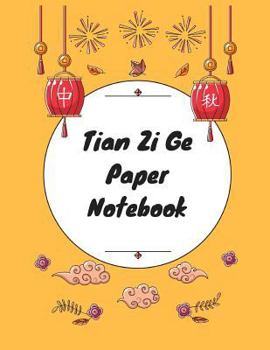 Paperback Tian Zi Ge Paper Notebook: Practice Writing Chinese Characters! Chinese Writing Paper Workbook │ Learn How to Write Chinese Calligraphy Pin Book