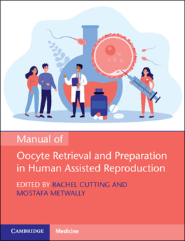Paperback Manual of Oocyte Retrieval and Preparation in Human Assisted Reproduction Book