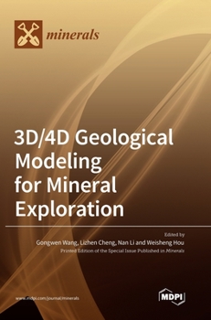 Hardcover 3D/4D Geological Modeling for Mineral Exploration Book