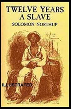 Paperback Twelve Years a Slave Illustrated Book