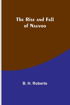 Paperback The Rise and Fall of Nauvoo Book