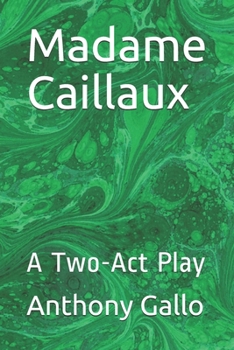 Paperback Madame Caillaux: A Two-Act Play Book