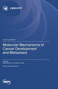 Hardcover Molecular Mechanisms of Cancer Development and Metastasis Book