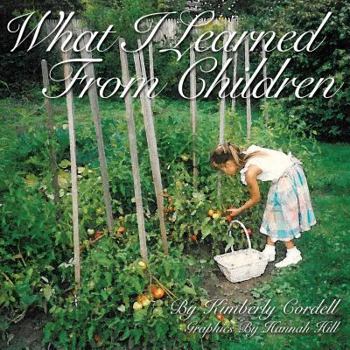 Paperback What I Learned from Children Book