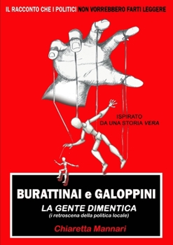 Paperback Burattinai e Galoppini: la gente dimentica [Italian] Book