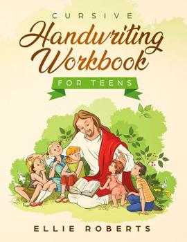 Paperback Cursive Handwriting Workbook for Teens: Practice Workbook with Inspiring Bible Verses that Build Wisdom and Kindness in a Young Adult Book