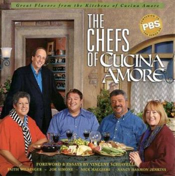 Hardcover The Chefs of Cucina Amore: Celebrating the Very Best in Italian Cooking Book