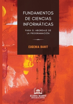 Paperback Fundamentos de Ciencias Informáticas para el abordaje de la programación [Spanish] Book