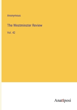 Paperback The Westminster Review: Vol. 42 Book