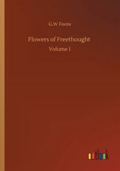 Paperback Flowers of Freethought: Volume 1 Book
