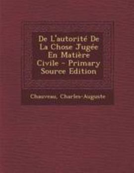 Paperback De L'autorit? De La Chose Jug?e En Mati?re Civile [French] Book