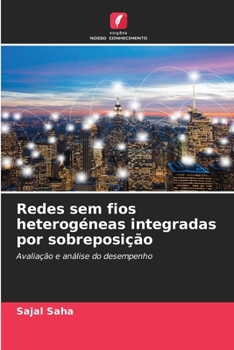 Paperback Redes sem fios heterogéneas integradas por sobreposição [Portuguese] Book