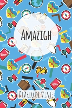 Diario de viaje Amazigh: Planificador de viajes I Planificador de viajes por carretera I Cuaderno de puntos I Cuaderno de viaje I Diario de bolsillo I ... I Agenda de viaje (Spanish Edition)