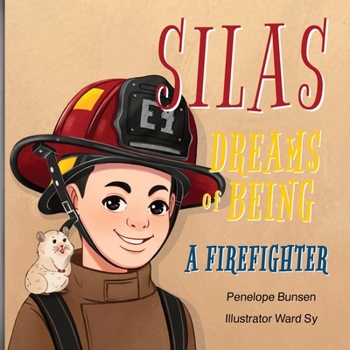 Paperback Silas Dreams of Being: A Firefighter Book
