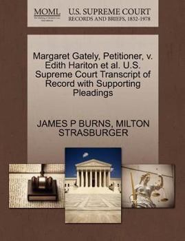 Paperback Margaret Gately, Petitioner, V. Edith Hariton Et Al. U.S. Supreme Court Transcript of Record with Supporting Pleadings Book