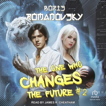 The One Who Changes the Future (Book #2): A Dystopian Portal Progression Fantasy Series