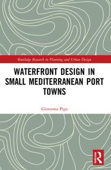 Paperback Waterfront Design in Small Mediterranean Port Towns Book