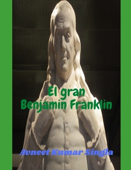 Paperback El gran Benjamin Franklin (Spanish Edition) [Spanish] Book