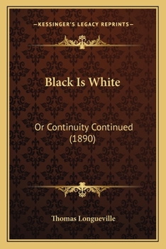 Black Is White: Or Continuity Continued