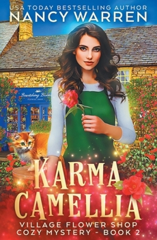 Karma Camellia - Book #2 of the Village Flower Shop