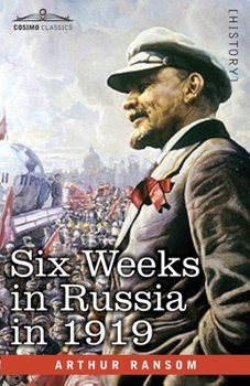 Paperback Six Weeks in Russia in 1919 Book