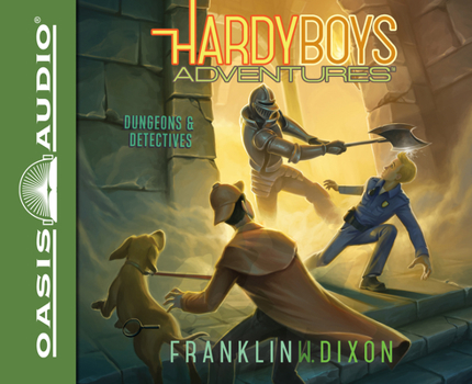 Dungeons  Detectives - Book #19 of the Hardy Boys Adventures