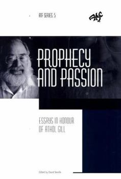 Paperback Prophecy and Passion: Essay in Honor of Athol Gill Book