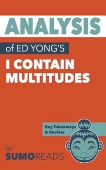 Paperback Analysis of Ed Yong's I Contain Multitudes: with Key Takeaways Book