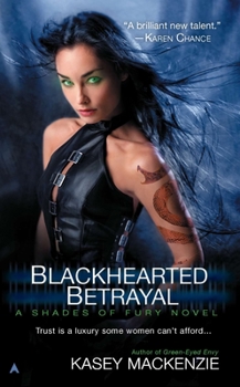 Blackhearted Betrayal - Book #3 of the Shades of Fury
