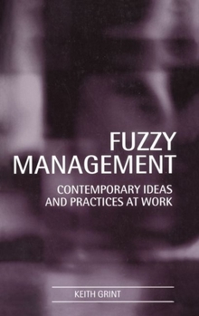 Paperback Fuzzy Management: Contemporary Ideas and Practices at Work Book