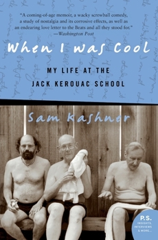Paperback When I Was Cool: My Life at the Jack Kerouac School Book