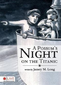 Paperback A Possum's Night on the Titanic Book
