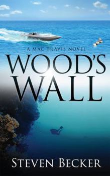Wood's Wall - Book #2 of the Mac Travis Adventures