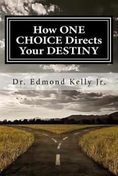 How ONE Choice Directs Your DESTINY: The Book of TRIUMPH