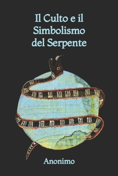 Paperback Il Culto e il Simbolismo del Serpente [Italian] Book