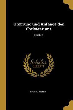 Paperback Ursprung und Anfänge des Christentums; Volume 1 [German] Book