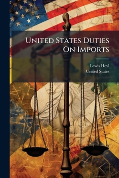 Paperback United States Duties On Imports: 1882 Book