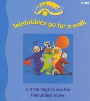Hardcover Teletubbies: Teletubbies Go for a Walk (Teletubbies) Book
