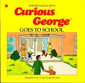 Curious George Goes to School (Curious George, No 21) - Book  of the Curious George New Adventures