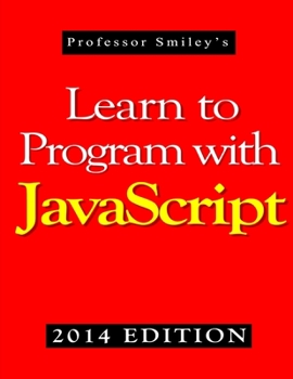 Paperback Learn to Program with JavaScript (2014 Edition) Book
