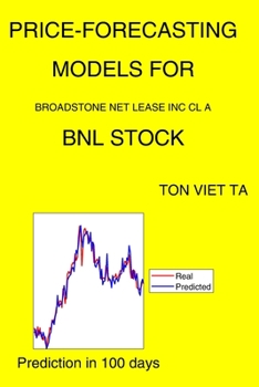 Paperback Price-Forecasting Models for Broadstone Net Lease Inc Cl A BNL Stock Book