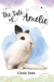 Paperback The Tale of Amélie: A Differently Furred Bunny Book