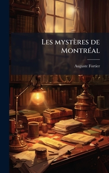 Hardcover Les mystères de MontrÃ(c)al [French] Book