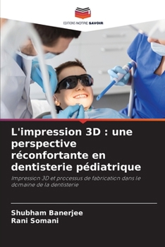 Paperback L'impression 3D: une perspective réconfortante en dentisterie pédiatrique [French] Book