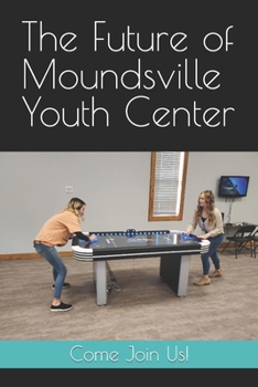 Paperback The Future of Moundsville Youth Center Book
