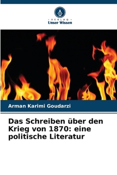 Paperback Das Schreiben über den Krieg von 1870: eine politische Literatur [German] Book