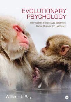 Hardcover Evolutionary Psychology: Neuroscience Perspectives concerning Human Behavior and Experience Book